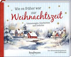Wie es fr&uuml;her war zur Weihnachtszeit