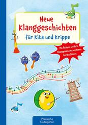 Neue Klanggeschichten f&uuml;r Kita und Krippe