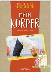 Projektreihe Kindergarten - Mein K&ouml;rper