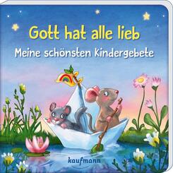Gott hat alle lieb - Meine sch&ouml;nsten Kindergebete