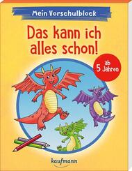 Mein Vorschulblock - Das kann ich alles schon!