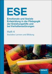 ESE Emotionale und Soziale Entwicklung in der P&auml;dagogik der Erziehungshilfe und bei Verhaltensst&ouml;rungen. Heft 4