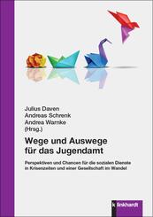 Wege und Auswege f&uuml;r das Jugendamt