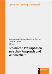 Schulische Praxisphasen zwischen Anspruch und Wirklichkeit