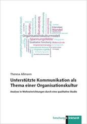 Unterst&uuml;tzte Kommunikation als Thema einer Organisationskultur