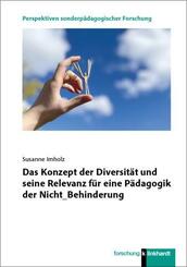 Das Konzept der Diversit&auml;t und seine Relevanz f&uuml;r eine P&auml;dagogik der Nicht_Behinderung