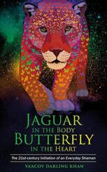 Jaguar in the Body, Butterfly in the Heart