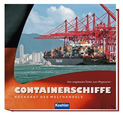 Containerschiffe - R&uuml;ckgrat des Welthandels