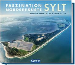Faszination Nordseek&uuml;ste - Sylt