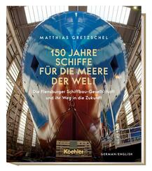 150 Jahre Schiffe f&uuml;r die Meere der Welt