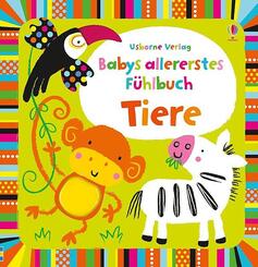 Babys allererstes F&uuml;hlbuch: Tiere