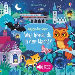 Kl&auml;nge der Natur: Was h&ouml;rst du in der Nacht?, m. Soundeffekten