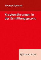 Kryptow&auml;hrungen in der Ermittlungspraxis