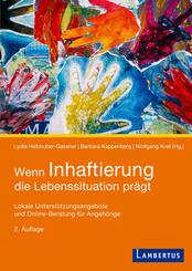 Wenn Inhaftierung die Lebenssituation pr&auml;gt
