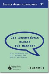 Ist Sorgearbeit nichts f&uuml;r M&auml;nner?