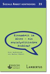 Einsamkeit im Alter - ein sozialpolitisches Problem?