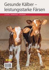 Gesunde K&auml;lber - leistungsstarke F&auml;rsen