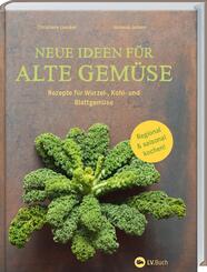 Neue Ideen f&uuml;r alte Gem&uuml;se