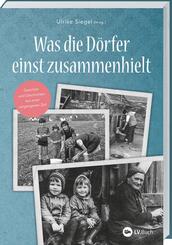 Was die D&ouml;rfer einst zusammenhielt