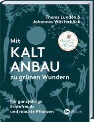 Mit Kaltanbau zu gr&uuml;nen Wundern