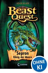 Beast Quest (Band 2) - Sepron, K&ouml;nig der Meere