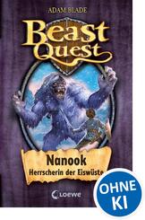 Beast Quest (Band 5) - Nanook, Herrscherin der Eisw&uuml;ste