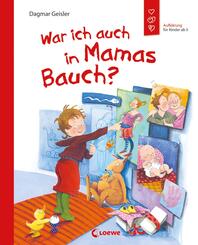 War ich auch in Mamas Bauch? (Starke Kinder, gl&uuml;ckliche Eltern)