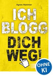 Ich blogg dich weg!
