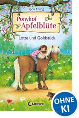 Ponyhof Apfelbl&uuml;te (Band 3) - Lotte und Goldst&uuml;ck