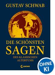 Die sch&ouml;nsten Sagen des klassischen Altertums