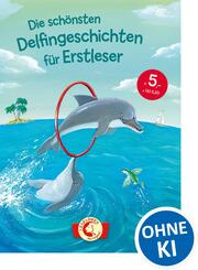 Die sch&ouml;nsten Delfingeschichten f&uuml;r Erstleser
