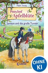 Ponyhof Apfelbl&uuml;te (Band 9) - Samson und das gro&szlig;e Turnier