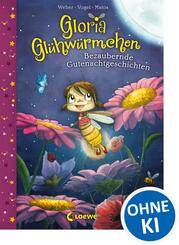 Gloria Gl&uuml;hw&uuml;rmchen - Bezaubernde Gutenachtgeschichten