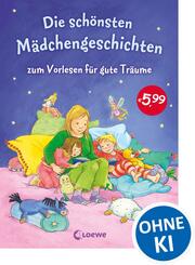 Die sch&ouml;nsten M&auml;dchengeschichten zum Vorlesen f&uuml;r gute Tr&auml;ume