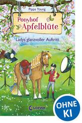 Ponyhof Apfelbl&uuml;te (Band 10) - Ladys glanzvoller Auftritt