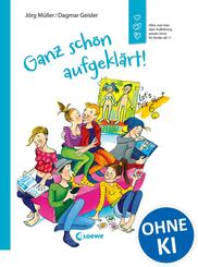 Ganz sch&ouml;n aufgekl&auml;rt!