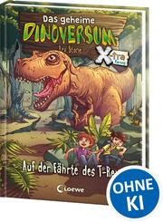 Das geheime Dinoversum Xtra (Band 1) - Auf der F&auml;hrte des T-Rex