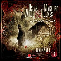 Oscar Wilde & Mycroft Holmes - Hexenwald,1 Audio-CD