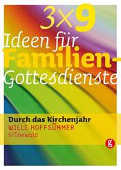 3 x 9 Ideen f&uuml;r Familiengottesdienste
