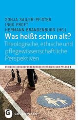 Was hei&szlig;t schon alt?