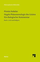 Hegels Ph&auml;nomenologie des Geistes. Ein dialogischer Kommentar. Band 2.Bd.2