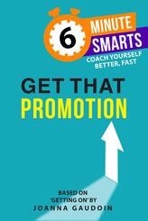 6-Minute Smarts: Get That Promotion