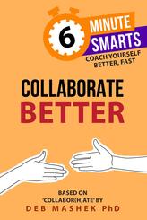 6-Minute Smarts: Collaborate Better