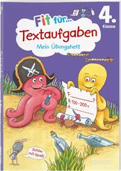 Fit f&uuml;r Textaufgaben 4. Klasse. Mein &Uuml;bungsheft