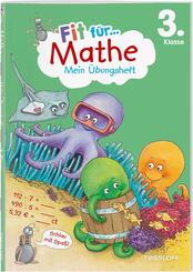 Fit f&uuml;r Mathe 3. Klasse. Mein &Uuml;bungsheft