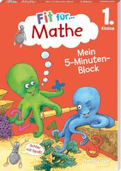 Fit f&uuml;r Mathe 1. Klasse. Mein 5-Minuten-Block