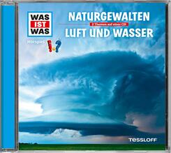 Naturgewalten / Luft und Wasser, Audio-CD - Was ist was H&ouml;rspiele
