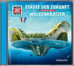 WAS IST WAS H&ouml;rspiele - St&auml;dte der Zukunft / Wolkenkratzer, Audio-CD