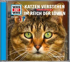 Katzen verstehen / Im Reich der L&ouml;wen, 1 Audio-CD - Was ist was H&ouml;rspiele