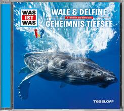 WAS IST WAS H&ouml;rspiele - Wale & Delfine / Geheimnisse der Tiefsee, 1 Audio-CD